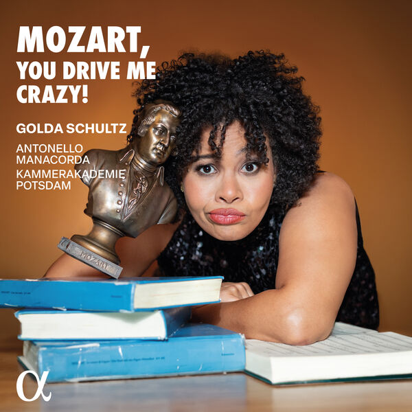 Golda Schultz|Mozart, You Drive Me Crazy!