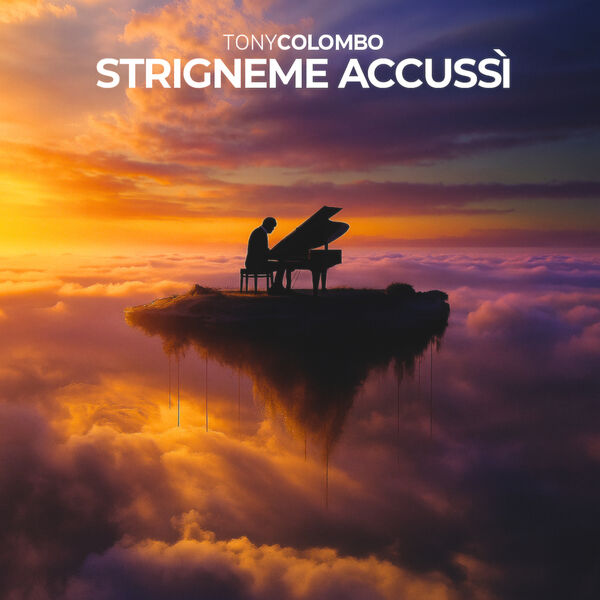 Tony Colombo|Strigneme Accussì