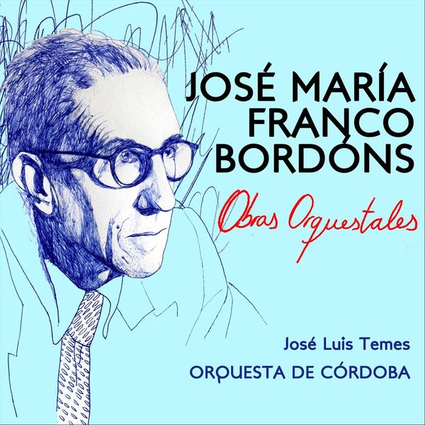 José Luis Temes|José María Franco Bordóns - Obras Orquestales José Luis Temes|José María Franco Bordóns - Obras Orquestales