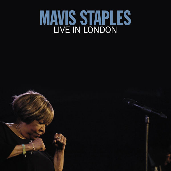 Mavis Staples - Live in London Mavis Staples - Live in London