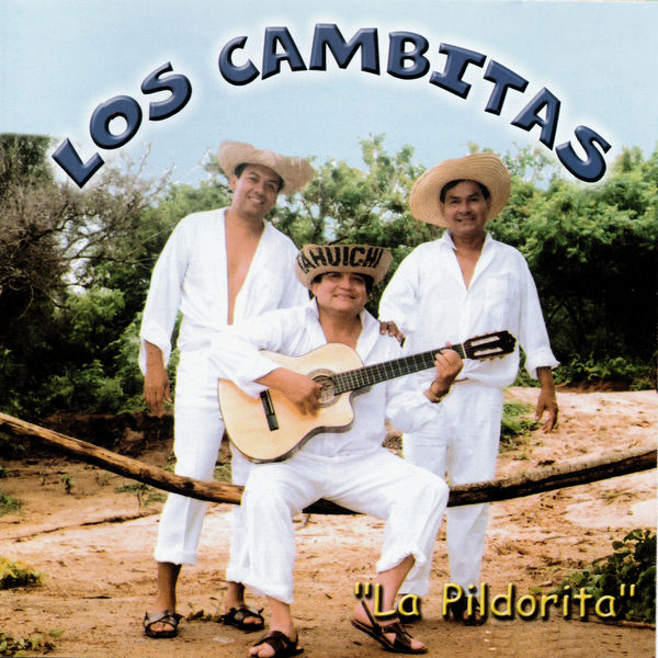 Los Cambitas - La Pildorita Los Cambitas - La Pildorita