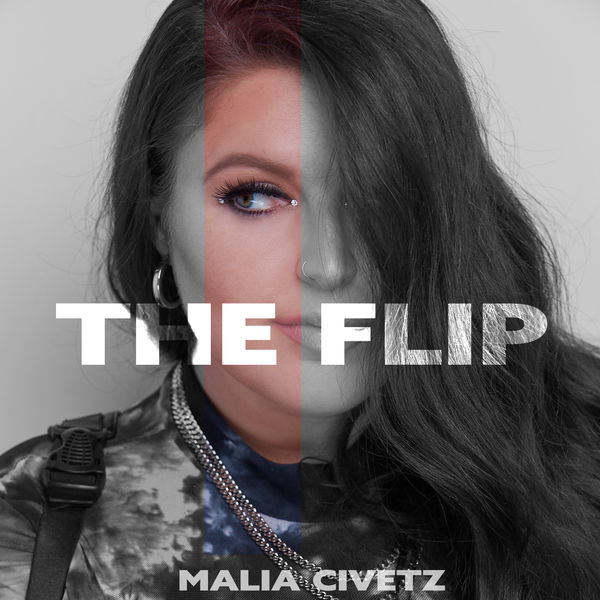 Malia Civetz - The Flip Malia Civetz - The Flip