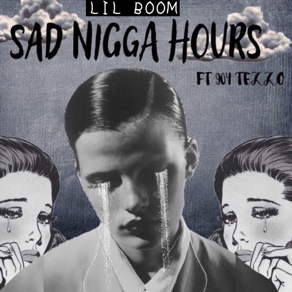 Lil Boom|Sad Nigga Hours