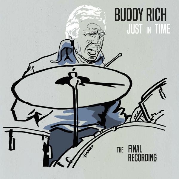 Buddy Rich - Just in Time - The Final Recording Buddy Rich - Just in Time - The Final Recording