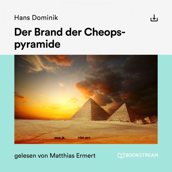 Hans Dominik - Der Brand der Cheopspyramide Hans Dominik - Der Brand der Cheopspyramide