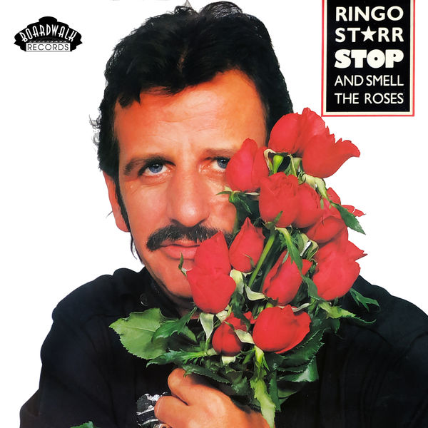 Ringo Starr|Stop and Smell the Roses Ringo Starr|Stop and Smell the Roses