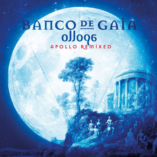 Banco De Gaia - Ollopa: Apollo Remixed Banco De Gaia - Ollopa: Apollo Remixed