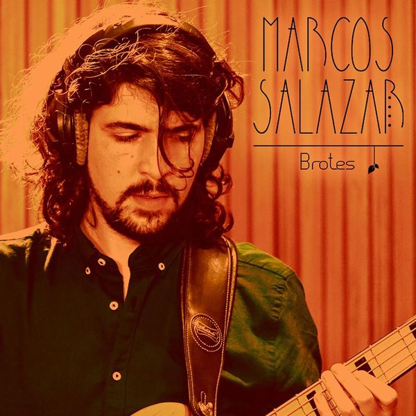 Brotes, Marcos Salazar Qobuz