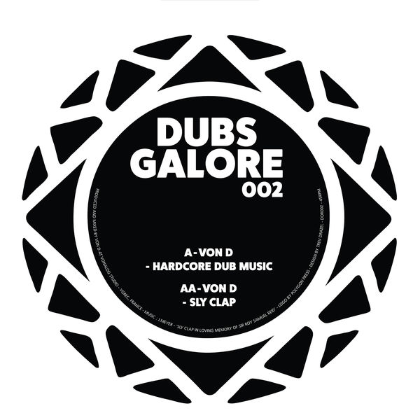 Von D - Hardcore Dub Music / Sly Clap Von D - Hardcore Dub Music / Sly Clap