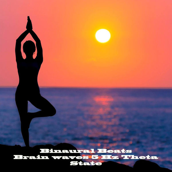 Binaural Beats - Brain Waves 5 Hz Theta State Binaural Beats - Brain Waves 5 Hz Theta State