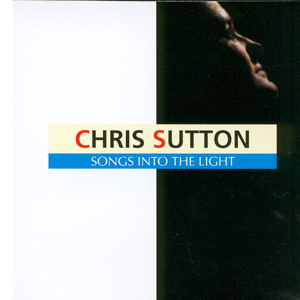 Chris Sutton|Songs into the Light