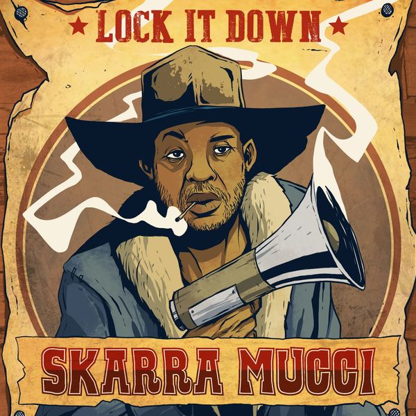 Skarra Mucci - Lock It Down Skarra Mucci - Lock It Down
