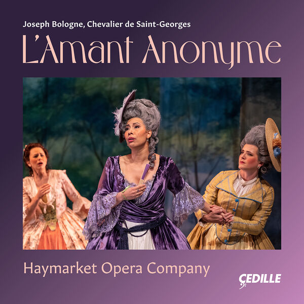 Haymarket Opera Company|Joseph Bologne Chevalier de Saint-Georges: L'Amant anonyme