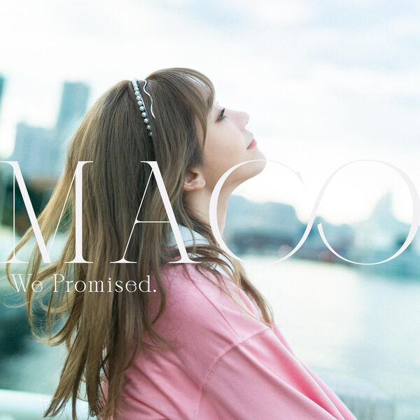 Maco|We Promised. Maco|We Promised.