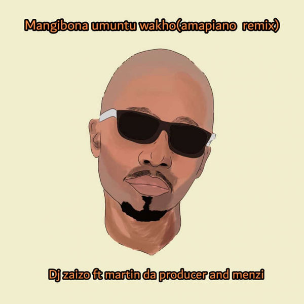 Album Mangibona Umuntu Wakho (feat. Martin Da Producer & Menzi