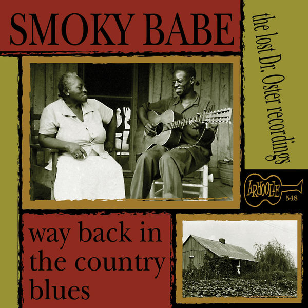 Smoky Babe - Way Back in the Country Blues: The Lost Dr. Oster Recordings Smoky Babe - Way Back in the Country Blues: The Lost Dr. Oster Recordings