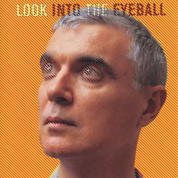 David Byrne|Look into the Eyeball