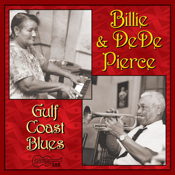 Billie & De De Pierce - Gulf Coast Blues Billie & De De Pierce - Gulf Coast Blues