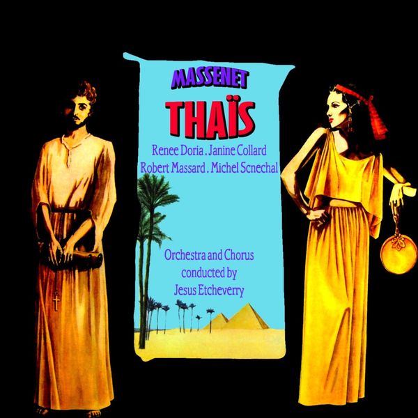 Jésus Etcheverry - Massenet: Thais Jésus Etcheverry - Massenet: Thais