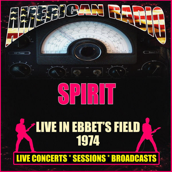 Spirit - Live in Ebbet's Field 1974 Spirit - Live in Ebbet's Field 1974