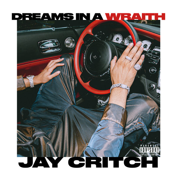 Jay Critch - Dreams In A Wraith Jay Critch - Dreams In A Wraith