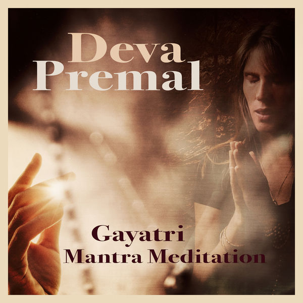 Deva Premal|Gayatri Mantra Meditation (108 Cycles)