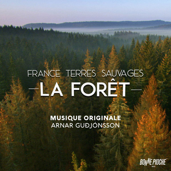 Arnar Guðjónsson - France terres sauvages: La forêt (Bande originale du film) Arnar Guðjónsson - France terres sauvages: La forêt (Bande originale du film)