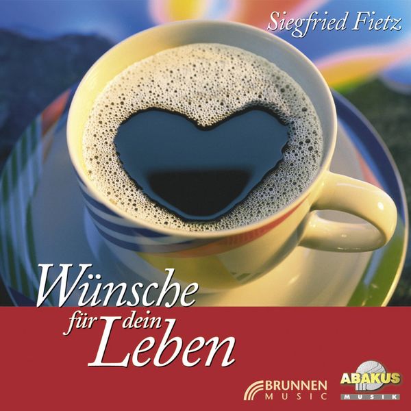 Siegfried Fietz|Wünsche für dein Leben