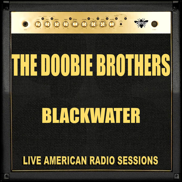 The Doobie Brothers - Blackwater The Doobie Brothers - Blackwater