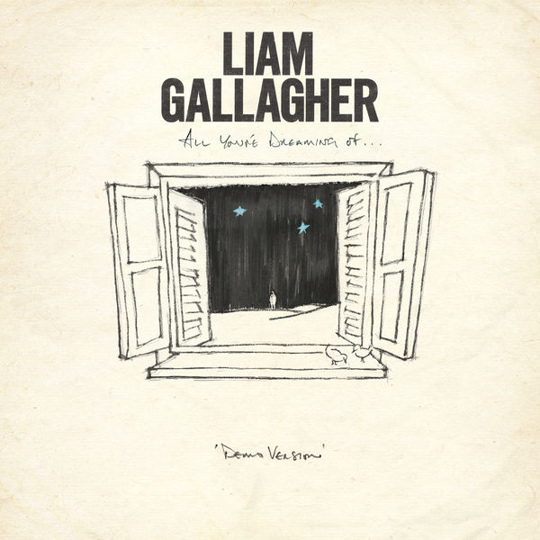 Liam Gallagher|All You're Dreaming Of  (Demo Version)