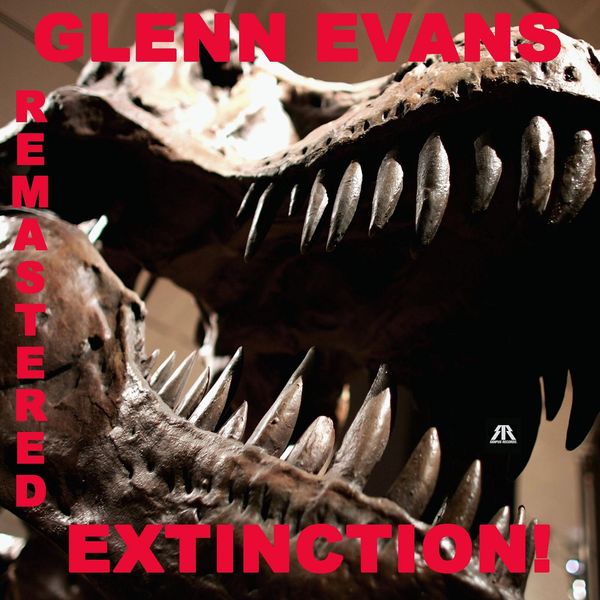 Glenn Evans|Extinction (Remastered) Glenn Evans|Extinction (Remastered)