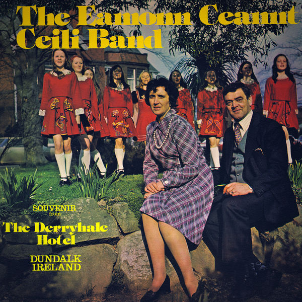 The Eamonn Ceannt Céilí Band|Souvenir from the Derryhale Hotel, Dundalk The Eamonn Ceannt Céilí Band|Souvenir from the Derryhale Hotel, Dundalk