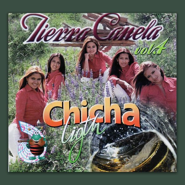 Tierra Canela|Chicha Ligth, Vol. 4 Tierra Canela|Chicha Ligth, Vol. 4