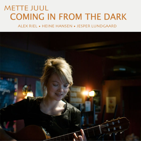 Mette Juul|Coming in from the Dark