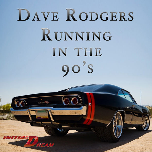 Dave Rodgers|Running In The 90's Dave Rodgers|Running In The 90's