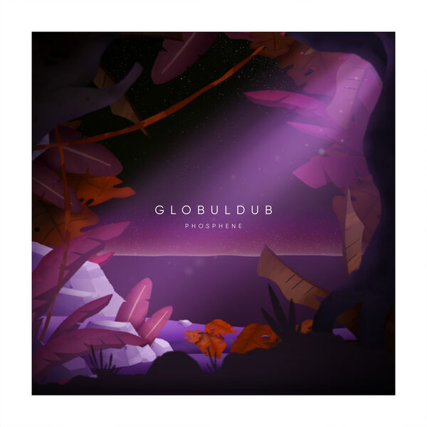 GlobulDub - Phosphene GlobulDub - Phosphene
