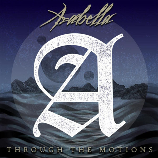 Arabella - Through the Motions Arabella - Through the Motions