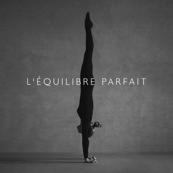 Musique pour Détendre en Temps Libre|L'équilibre parfait : L'esprit, le corps et l'âme Musique pour Détendre en Temps Libre|L'équilibre parfait : L'esprit, le corps et l'âme