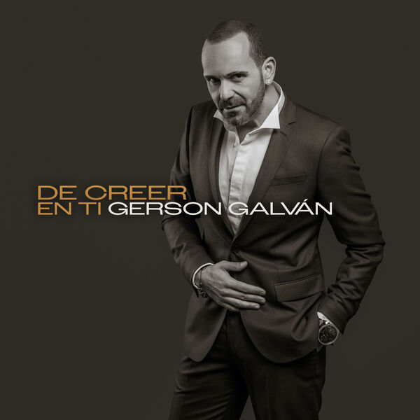 Gerson Galván - De Creer en Ti Gerson Galván - De Creer en Ti