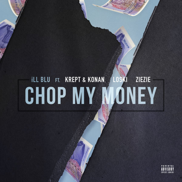 Ill Blu|Chop My Money