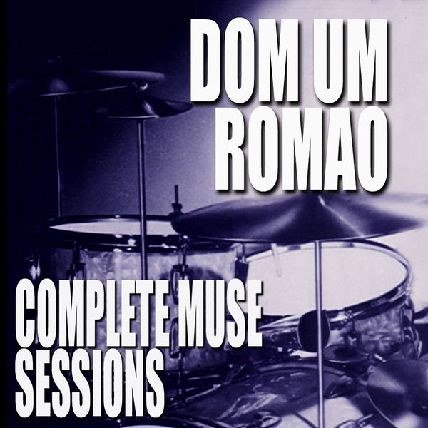Dom Um Romao - Complete Muse Sessions Dom Um Romao - Complete Muse Sessions