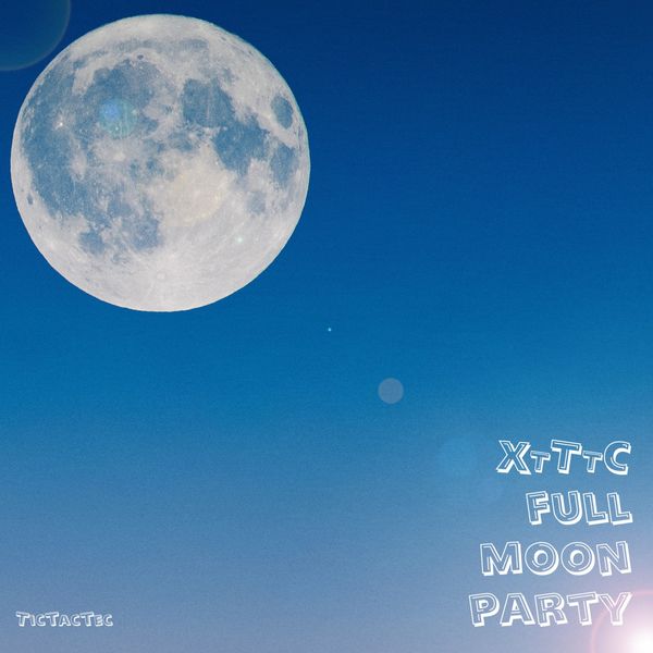 TicTacTec|XTTTC Full Moon Party  (Original Mix)