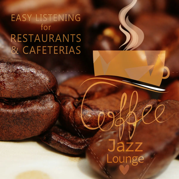 Instrumental Jazz Music Guys|Coffee Jazz Lounge: Easy Listening for Restaurants & Cafeterias, Relaxing Mood Music, Soft Jazz Instrumentals Instrumental Jazz Music Guys|Coffee Jazz Lounge: Easy Listening for Restaurants & Cafeterias, Relaxing Mood Music, Soft Jazz Instrumentals