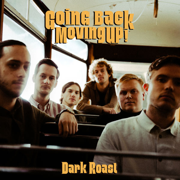 Dark Roast|Going Back, Moving up! Dark Roast|Going Back, Moving up!