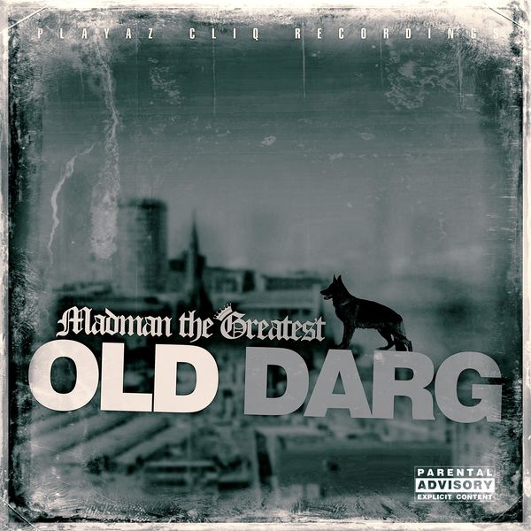 Madman the Greatest|Old Darg Madman the Greatest|Old Darg