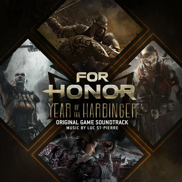 Luc St-Pierre - For Honor: Year of the Harbinger (Original Game Soundtrack) Luc St-Pierre - For Honor: Year of the Harbinger (Original Game Soundtrack)