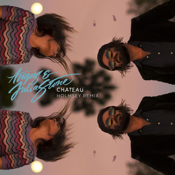 Angus & Julia Stone - Chateau (Holmsey Remix) Angus & Julia Stone - Chateau (Holmsey Remix)