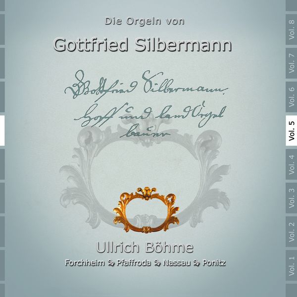 Ullrich Böhme|Die Orgeln des Gottfried Silbermann, Vol. 5  (Die Orgeln in Forchheim, Pfaffroda, Nassau und Ponitz)