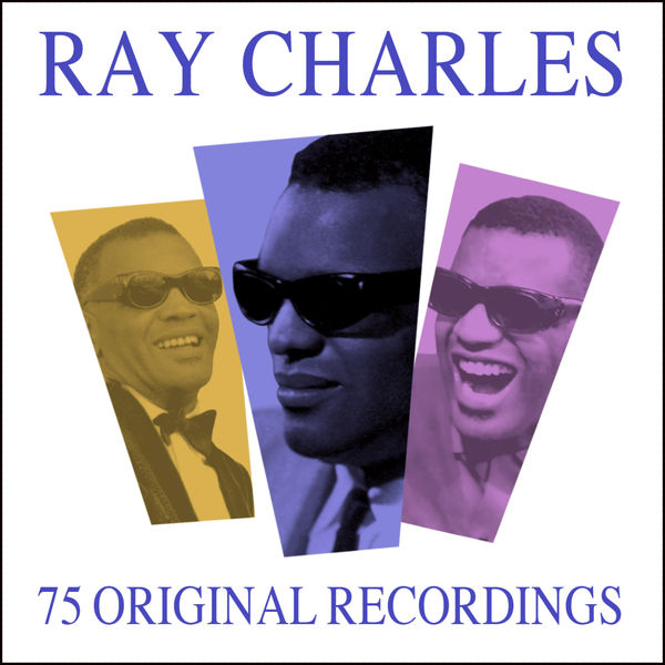 Ray Charles|All Time Greats - 75 Original Recordings