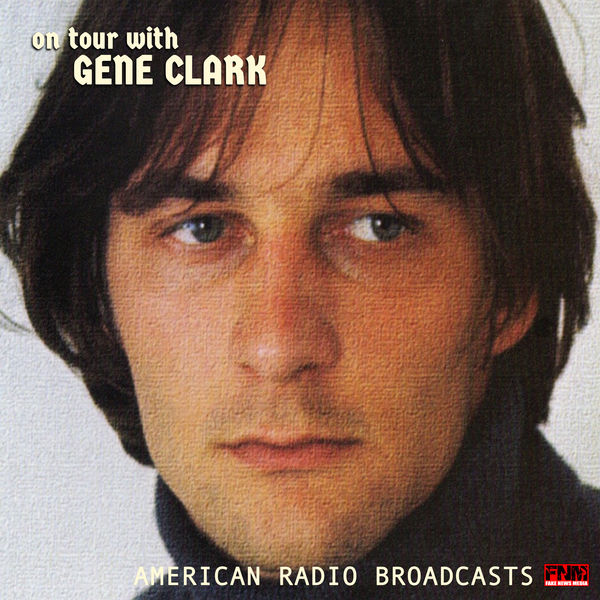 Gene Clark - On Tour With Gene Clark Gene Clark - On Tour With Gene Clark